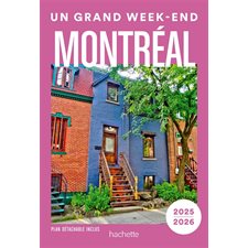 Montréal : 2025-2026 (Hachette) : Un grand week-end à ...