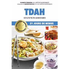 TDAH : Les solutions alimentaires : Savoir quoi manger : Oser cuisiner