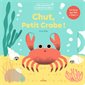 Chut, petit crabe ! : Un livre qui fait clac ! : Mes grandes histoires bruitées : Livre cartonné