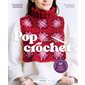 Pop crochet : 37 projets simples & originaux : Nouveaux projets inédits : Made in Marabout