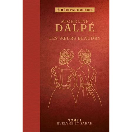 Les soeurs Beaudry T.01 : Évelyne et Sarah : HIS