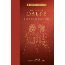 Les soeurs Beaudry T.01 : Évelyne et Sarah : HIS