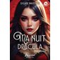 Ma nuit avec Dracula T.01 : Envoûtement : YA : 15-17