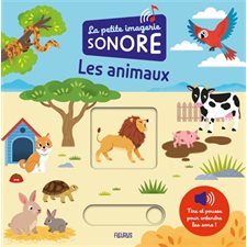 Les animaux : La petite imagerie sonore : Livre cartonné