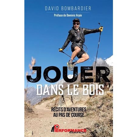 Jouer dans le bois : Récits d'aventures au pas de course