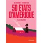 50 États d'Amérique : Un nouveau regard sur les États-Unis