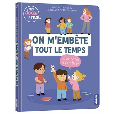 On m'embête tout le temps : Qu'est-ce que je peux faire ? : Docs du quotidien