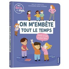 On m'embête tout le temps : Qu'est-ce que je peux faire ? : Docs du quotidien