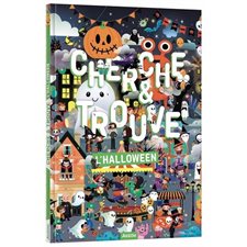 L'halloween : Cherche et trouve : 6 ans et + : 14 planches à découvrir, 32 éléments à chercher sur chaque planche, + de 400 élémnets à trouver