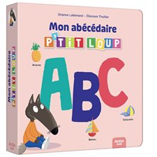 Mon abécédaire P'tit Loup : Livre cartonné