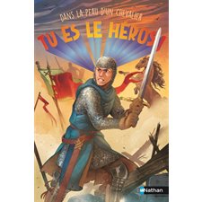 Dans la peau d'un chevalier : Tu es le héros ! : 6-8