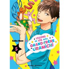 Leçons de vie avec grand frère Uramichi T.05 : Manga : Seinen : ADT