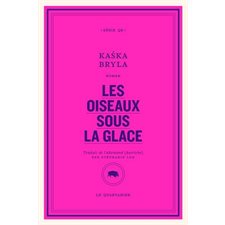 Les oiseaux sous la glace : Série QR