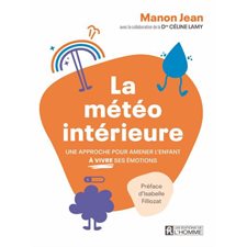 La météo intérieure  : Une approche pour amener l'enfant à vivre ses émotions