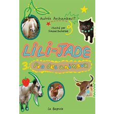 Lili-Jade, pro des animaux T.03 : 6-8