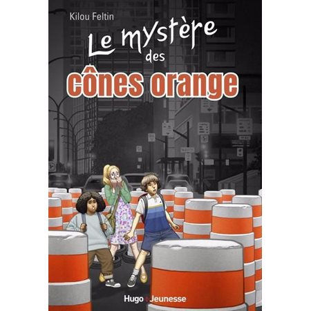 Le mystère T.04 : Le mystère des cônes orange : 9-11