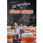 Le mystère T.04 : Le mystère des cônes orange : 9-11