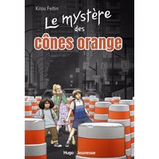 Le mystère T.04 : Le mystère des cônes orange : 9-11