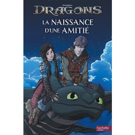 Dragons : La naissance d'une amitié : Édition 2025 : Couverture rigide
