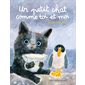 Un petit chat comme toi et moi : Couverture rigide