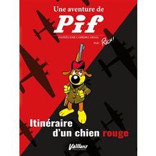 Itinéraire d'un chien rouge : Une aventure de Pif : Bande dessinée