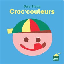 Croc' couleurs : Livre cartonné