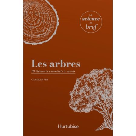 Les arbres : 10 éléments essentiels à savoir : La science en bref
