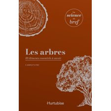 Les arbres : 10 éléments essentiels à savoir : La science en bref