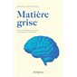 Matière grise : Entre vieillissement cognitif et stratégies de résilience