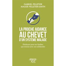 La proche aidance au chevet d'un système malade : Plaidoyer pour un Québec qui renoue avec ses solidarités : Réparation
