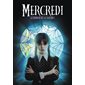 Mercredi : Le roman de la saison 1 : 12-14