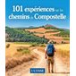 101 expériences sur les chemins de Compostelle (Ulysse) : Édition 2025 : Le meilleur selon Ulysse