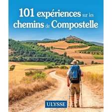 101 expériences sur les chemins de Compostelle (Ulysse) : Édition 2025 : Le meilleur selon Ulysse