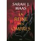 Throne of glass T.04 : La reine des ombres : 15-17