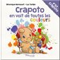 Crapoto en voit de toutes les couleurs : Crapoto : Couverture rigide