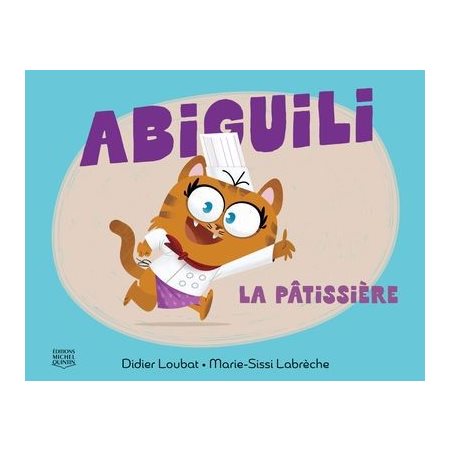 Abiguili T.02 : La pâtissière : Couverture rigide