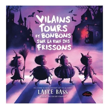 Vilains tours et bonbons sur la rue des frissons : Couverture rigide