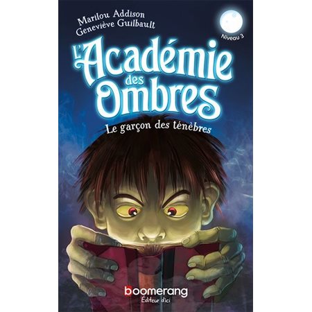 L'Académie des Ombres T.03 : Le garçon des ténèbres : Niveau 3 : 12-14