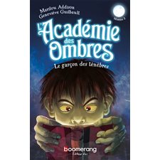 L'Académie des Ombres T.03 : Le garçon des ténèbres : Niveau 3 : 12-14