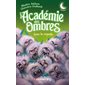 L'Académie des Ombres T.01 : Sous la coquille : Niveau 1 : 6-8