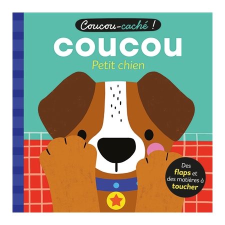 Coucou petit chien : Coucou caché : Livre cartonné