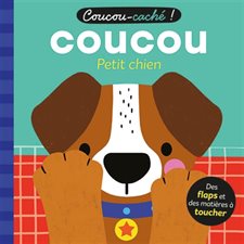 Coucou petit chien : Coucou caché : Livre cartonné