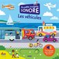 Les véhicules : La petite imagerie sonore : Livre cartonné