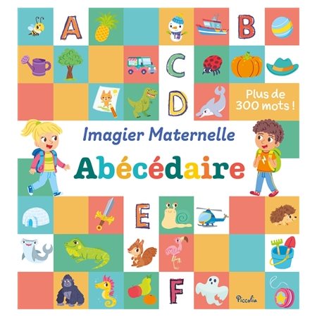 Abécédaire : Plus de 300 mots ! : Imagier maternelle : Livre cartonné