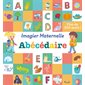 Abécédaire : Plus de 300 mots ! : Imagier maternelle : Livre cartonné