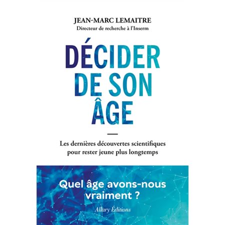 Décider de son âge : les dernières découvertes scientifiques pour rester jeune plus longtemps