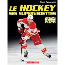 2025-2026 : Le hockey : Ses supervedettes