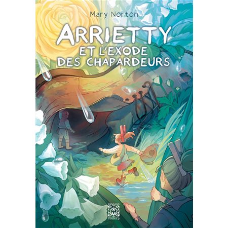Arrietty et l'exode des chapardeurs : Arrietty : 9-11