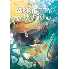 Arrietty et l'exode des chapardeurs : Arrietty : 9-11