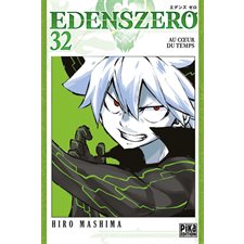 Edens Zero T.32 : Au coeur du temps : ADO : SHONEN